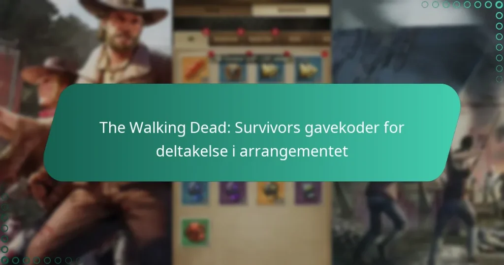 The Walking Dead: Survivors gavekoder for deltakelse i arrangementet