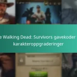 The Walking Dead: Survivors gavekoder for karakteroppgraderinger