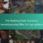 The Walking Dead: Survivors hendelsesmilepæler for nye spillere