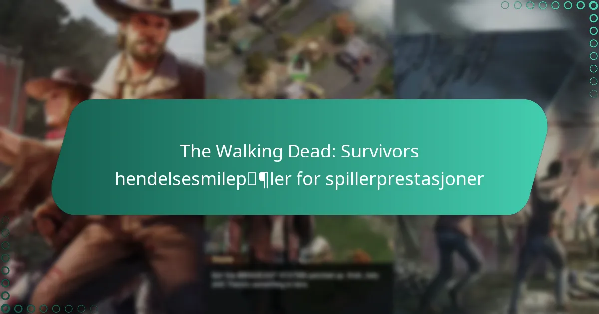 The Walking Dead: Survivors hendelsesmilepæler for spillerprestasjoner