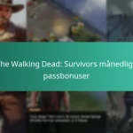 The Walking Dead: Survivors månedlige passbonuser