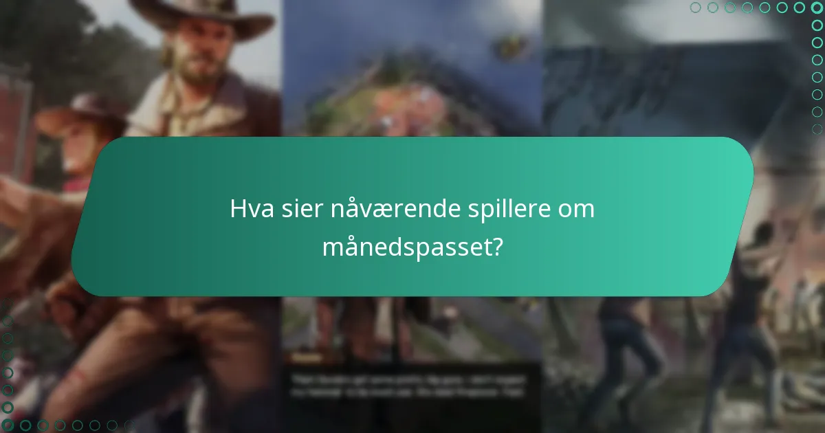 Hvordan kan spillere maksimere bruken av månedspassbonusene?